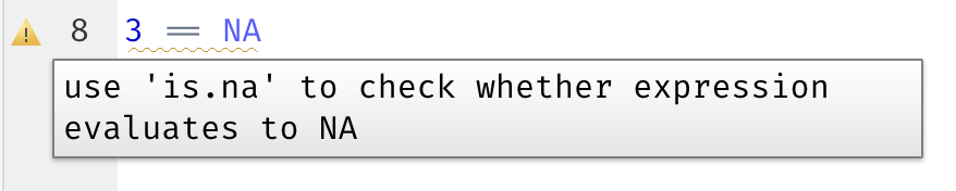 Script editor with the script 3 == NA. A yellow exclamation mark indicates that there may be a potential problem. Hovering over the exclamation mark shows a text box with the text use is.na to check whether expression evaluates to NA.