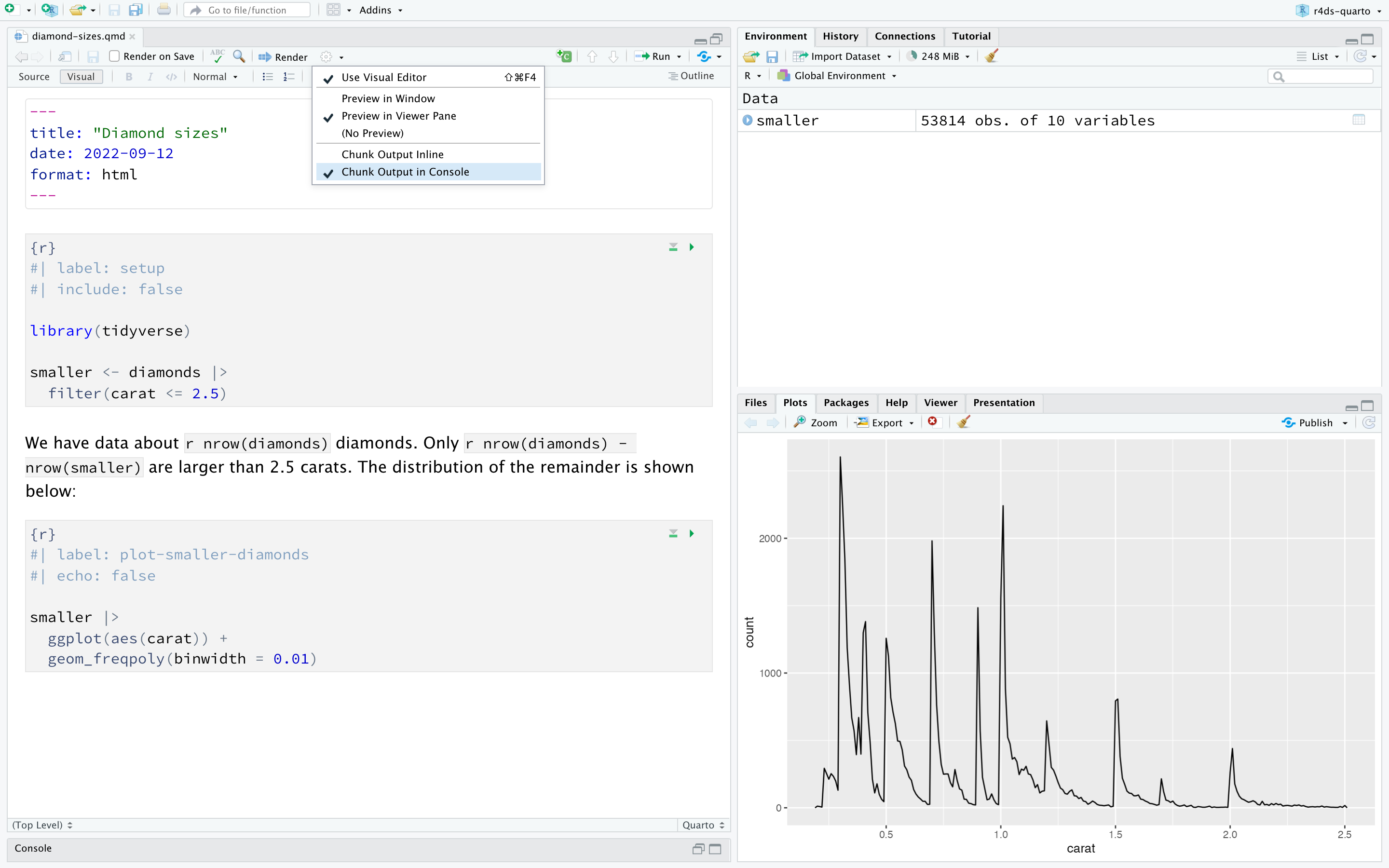 RStudio window with a Quarto document titled "diamond-sizes.qmd" on the left and the Plot pane on the bottom right. The Quarto document has a code chunk that creates a frequency plot of diamonds that weigh less then 2.5 carats. The plot is displayed in the Plot pane and shows that the frequency decreases as the weight increases. The RStudio option to show Chunk Output in Console is also highlighted.